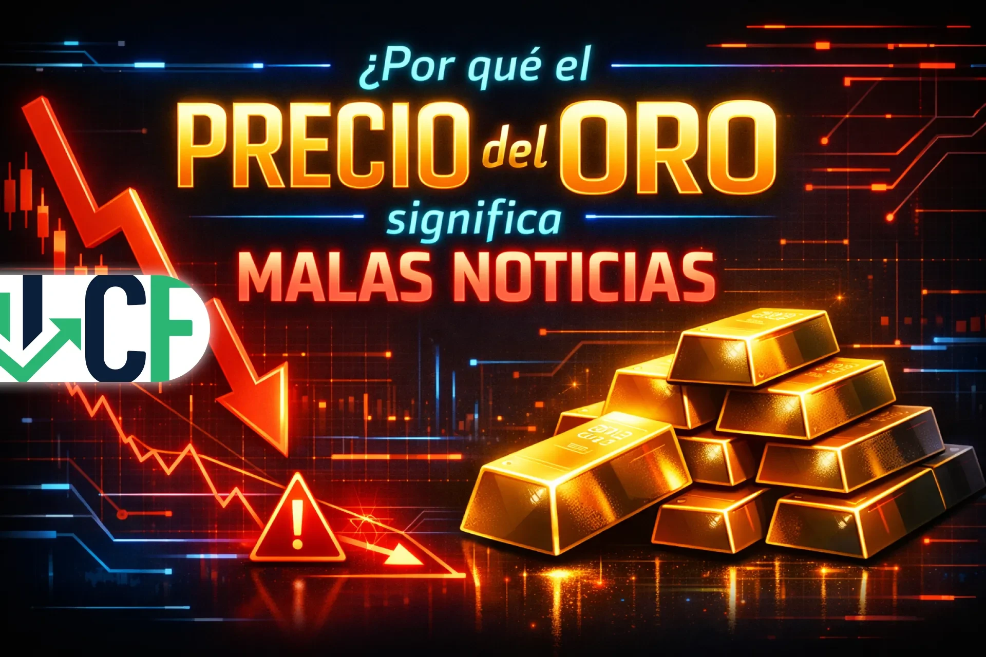 Por qué el PRECIO del ORO significa MALAS NOTICIAS
